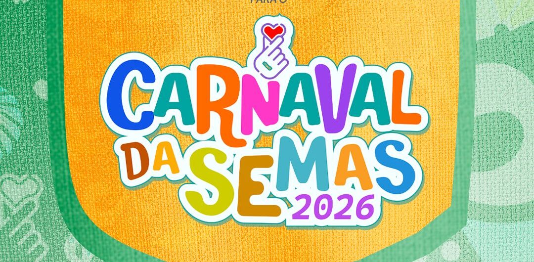 Assistência Social divulga nova data do Carnaval da SEMAS